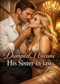 Dumped, I Became His Sister-in-law Novel Cover