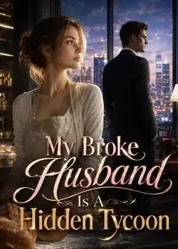 My Broke Husband Is A Hidden Tycoon Novel Cover