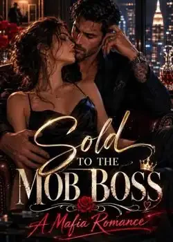 Sold to the Mob Boss - A Mafia Romance Novel Cover
