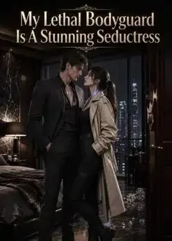 My Lethal Bodyguard Is A Stunning Seductress Novel Cover