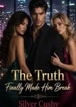 THE TRUTH FINALLY MADE HIM BREAK Novel Cover