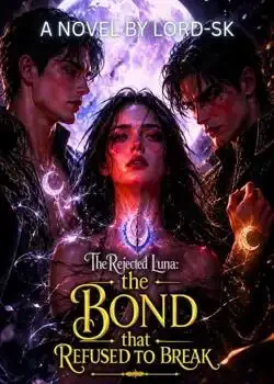 The Rejected Luna: The Bond That Refused To Break  Novel Cover