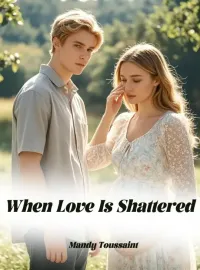 When Love Is Shattered Novel Cover