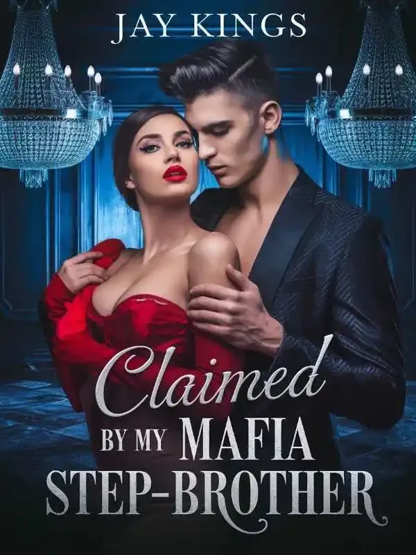 Claimed By My Mafia Step brother Novel Cover