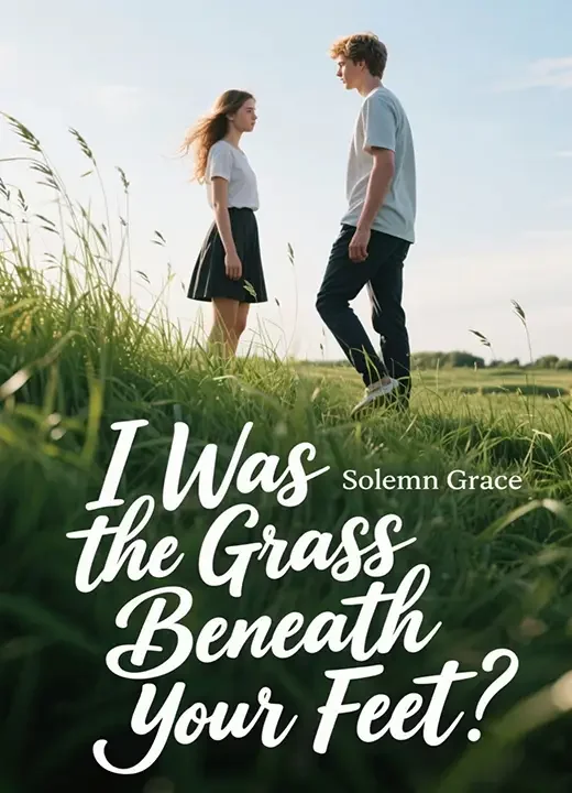 I Was the Grass Beneath Your Feet Novel Cover