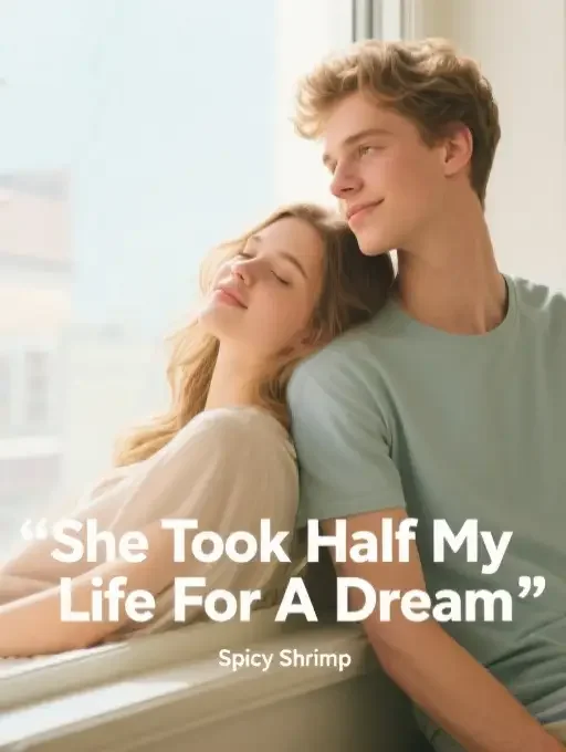 She Took Half My Life For A Dream Novel Cover