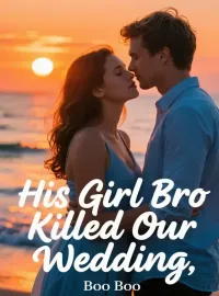 His Girl Bro Killed Our Wedding Novel Cover