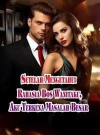 Sampul Novel Setelah Mengetahui Rahasia Bos Wanitaku, Aku Terkena Masalah Besar