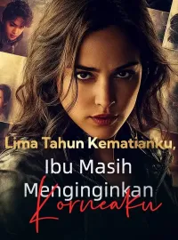 Sampul Novel Lima Tahun Kematianku, Ibu Masih Menginginkan Korneaku