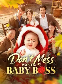 Don't Mess With The Baby BossShort Dramas