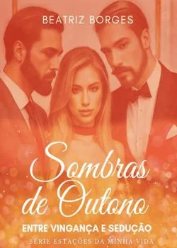 Capa do romance Sombras De Outono - Entre Vingança E Sedução 