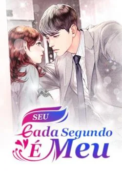 Capa do romance Seu Cada Segundo É Meu
