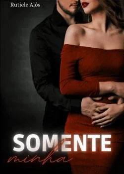 Capa do romance Somente Minha