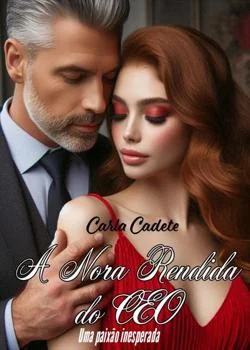 Capa do romance A Nora Rendida do CEO: Uma paixão Inesperada