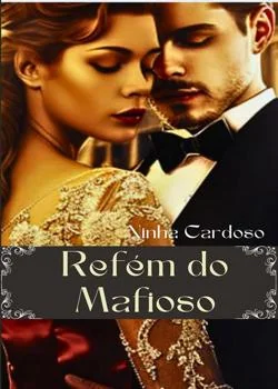 Capa do romance Refém do Mafioso