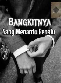 Bangkitnya Sang Menantu Benalu