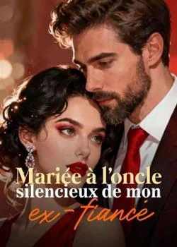 Couverture du roman Mariée à l'oncle silencieux de mon ex-fiancé