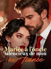 Couverture du roman Mariée à l'oncle silencieux de mon ex-fiancé