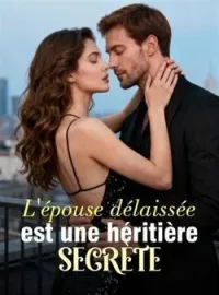 Couverture du roman L'épouse délaissée est une héritière secrète