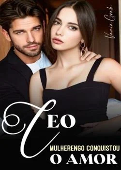 Capa do romance CEO mulherengo conquistou o amor 