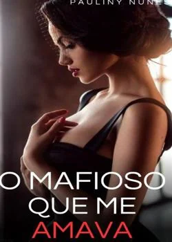 Capa do romance O MAFIOSO QUE ME AMAVA