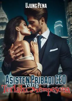 Asisten Pribadi CEO yang Terlalu Mempesona 