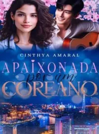 Capa do romance Apaixonada por um coreano