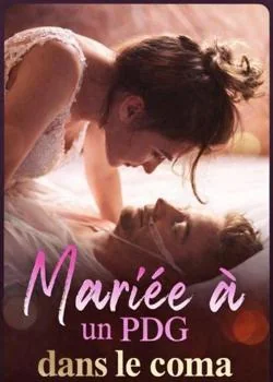 Couverture du roman Mariée a un PDG dans le coma
