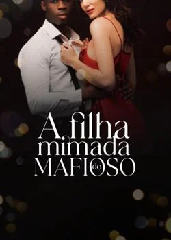 Capa do romance A filha mimada do Mafioso