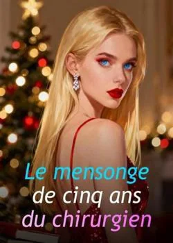 Couverture du roman Le mensonge de cinq ans du chirurgien