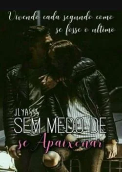 Capa do romance Sem Medo de se Apaixonar