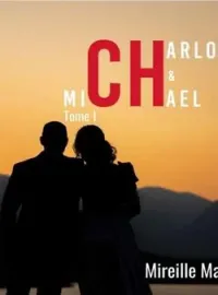 Couverture du roman Charlotte et Michael - Tome 1