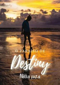 Capa do romance O Paraiso de Destiny