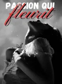 Couverture du roman Passion Qui Fleurit
