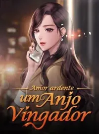 Amor ardente: um anjo vingador