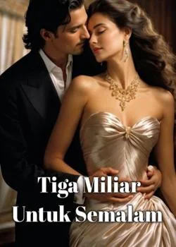 Sampul Novel Tiga Miliar Untuk Semalam