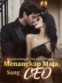 Sampul Novel Kecemerlangan Tak Terbelenggu: Menangkap Mata Sang CEO