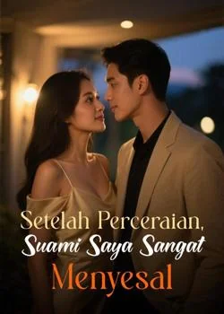 Sampul Novel Setelah Perceraian, Suami Saya Sangat Menyesal