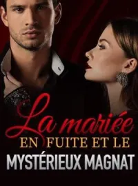 Couverture du roman La mariée en fuite et le mystérieux magnat
