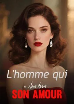 Couverture du roman L'homme qui a abandonné son amour