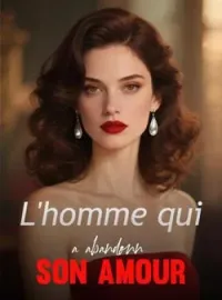 Couverture du roman L'homme qui a abandonné son amour