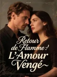 Couverture du roman Retour de Flamme: L'Amour Vengé