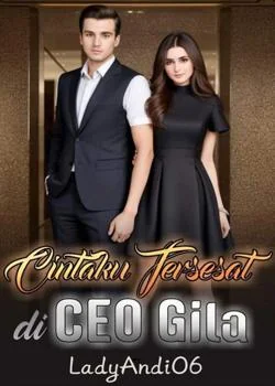 Cintaku Tersesat di CEO Gila