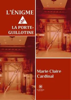 Couverture du roman L'énigme de la porte-guillotine