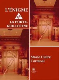 Couverture du roman L'énigme de la porte-guillotine