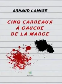 Couverture du roman Cinq carreaux à gauche de la marge