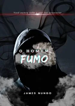 Capa do romance O Homem Fumo