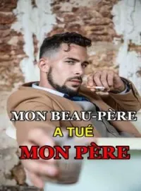 Couverture du roman Mon beau-père a tué mon père