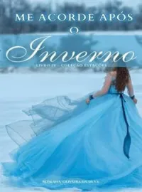 Capa do romance ME ACORDE APÓS O INVERNO