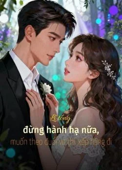Bìa tiểu thuyết Lí tổng, đừng hành hạ nữa, muốn theo đuổi vợ thì xếp hàng đi